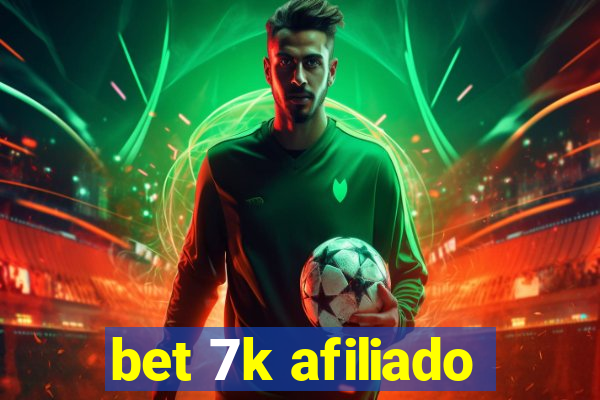 bet 7k afiliado